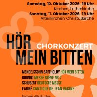 Hör mein Bitten – Konzerte in Kirchen und Altenkirchen